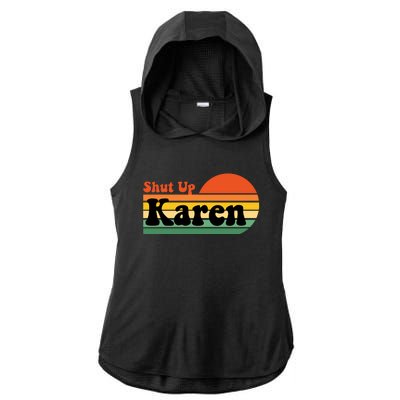 Shut Up Karen Vintage Retro Ladies PosiCharge Tri-Blend Wicking Draft Hoodie Tank