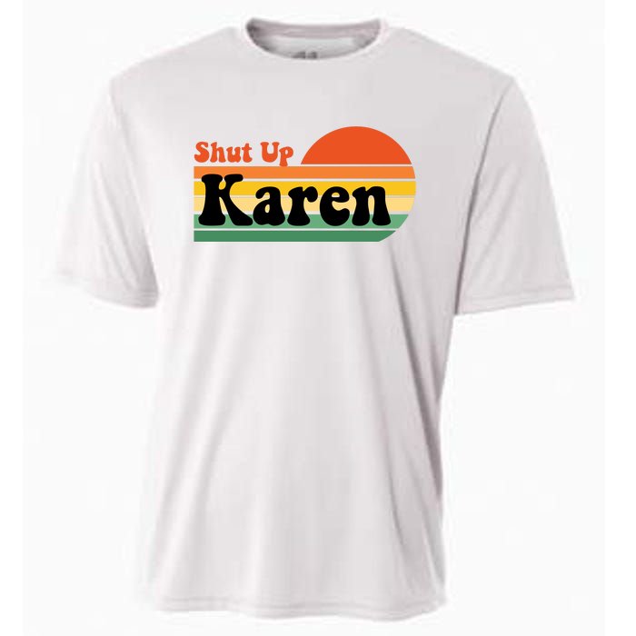 Shut Up Karen Vintage Retro Cooling Performance Crew T-Shirt