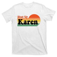 Shut Up Karen Vintage Retro T-Shirt