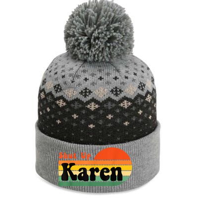 Shut Up Karen Vintage Retro The Baniff Cuffed Pom Beanie