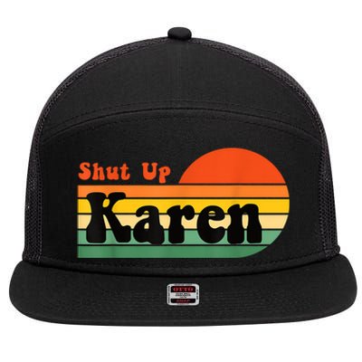 Shut Up Karen Vintage Retro 7 Panel Mesh Trucker Snapback Hat