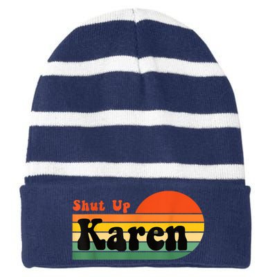 Shut Up Karen Vintage Retro Striped Beanie with Solid Band