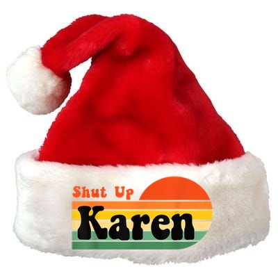 Shut Up Karen Vintage Retro Premium Christmas Santa Hat