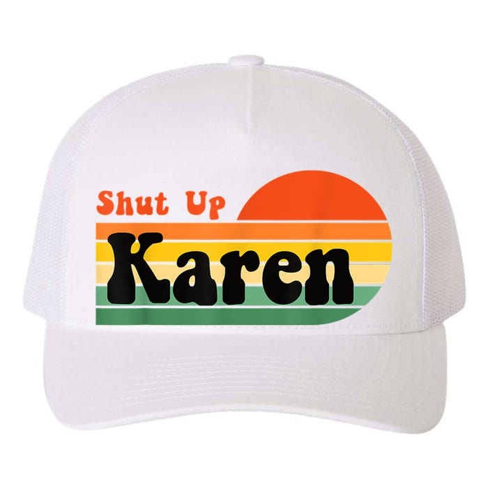 Shut Up Karen Vintage Retro Yupoong Adult 5-Panel Trucker Hat