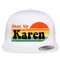 Shut Up Karen Vintage Retro Flat Bill Trucker Hat