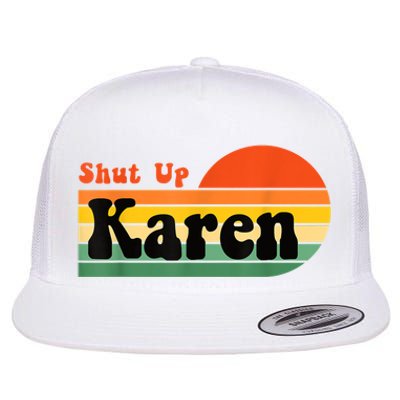 Shut Up Karen Vintage Retro Flat Bill Trucker Hat