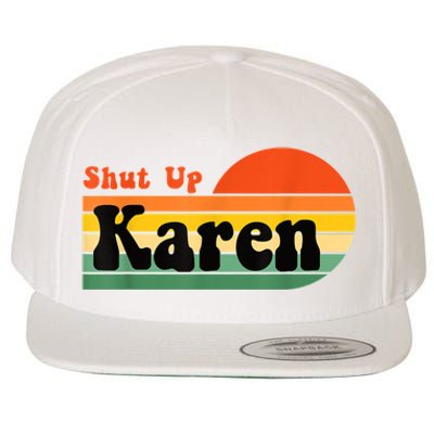 Shut Up Karen Vintage Retro Wool Snapback Cap