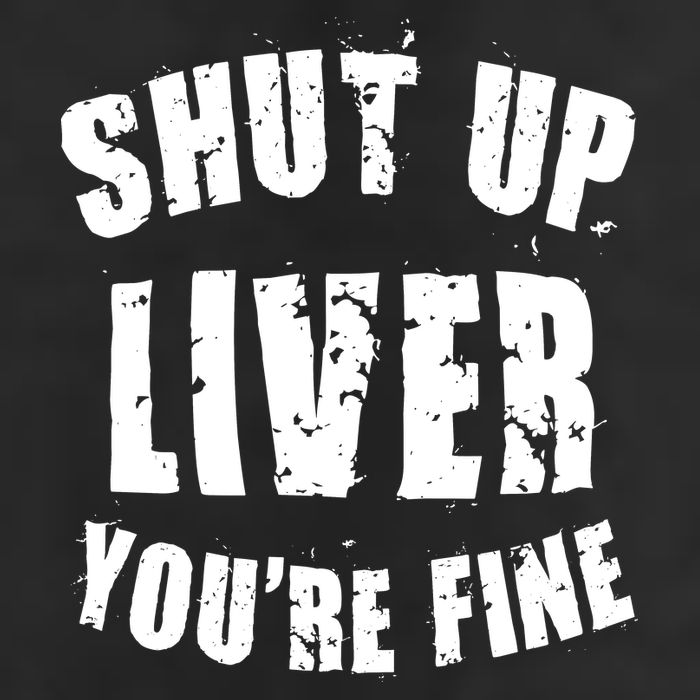 Shut Up Liver You're Fine 15oz Campfire Ceramic Mug