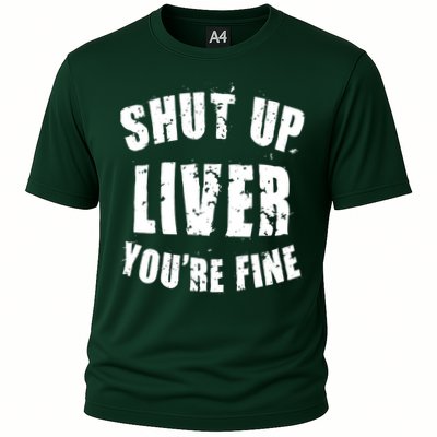 Shut Up Liver You're Fine Performance Shirt