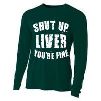 Shut Up Liver You're Fine Cooling Performance Long Sleeve Crew