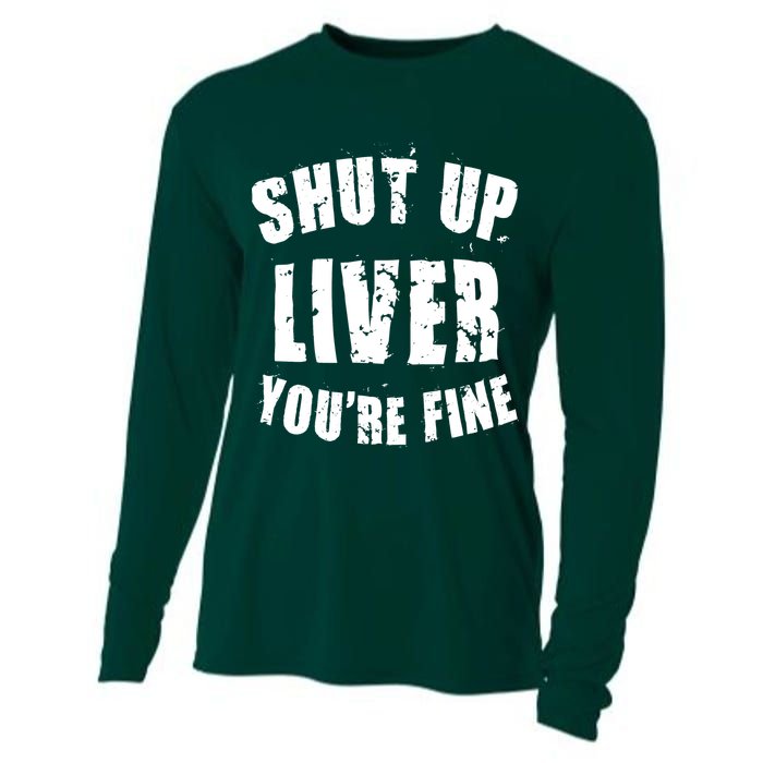 Shut Up Liver You're Fine Cooling Performance Long Sleeve Crew