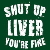 Shut Up Liver You're Fine Cooling Performance Long Sleeve Crew