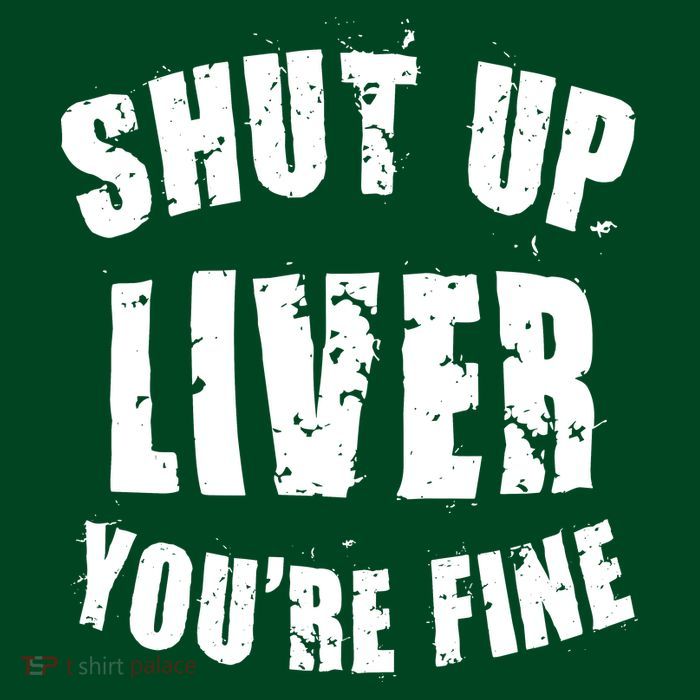 Shut Up Liver You're Fine Visor