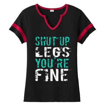 Shut Up Legs YouRe Fine Ladies Halftime Notch Neck Tee