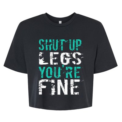 Shut Up Legs YouRe Fine Bella+Canvas Jersey Crop Tee