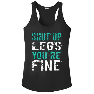 Shut Up Legs YouRe Fine Ladies PosiCharge Competitor Racerback Tank