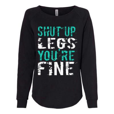 Shut Up Legs YouRe Fine Womens California Wash Sweatshirt