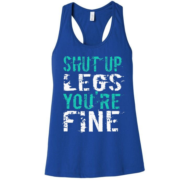 Shut Up Legs YouRe Fine Women's Racerback Tank