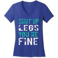 Shut Up Legs YouRe Fine Women's V-Neck T-Shirt