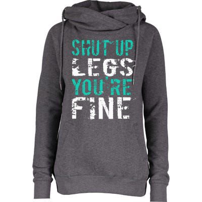 Shut Up Legs YouRe Fine Womens Funnel Neck Pullover Hood