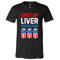 Shut Up Liver YouRe Fine 4th Of July Beer Premium V-Neck T-Shirt