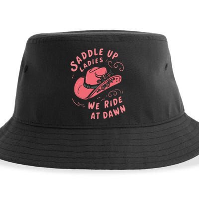 Saddle Up Ladies We Ride At Dawn Sustainable Bucket Hat