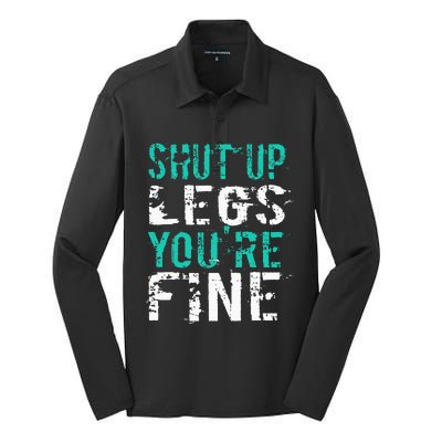 Shut Up Legs YouRe Fine Funny Workout Silk Touch Performance Long Sleeve Polo