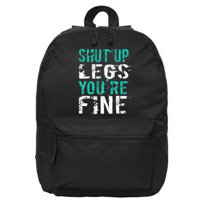 Shut Up Legs YouRe Fine Funny Workout 16 in Basic Backpack
