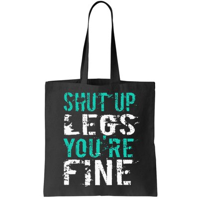 Shut Up Legs YouRe Fine Funny Workout Bag