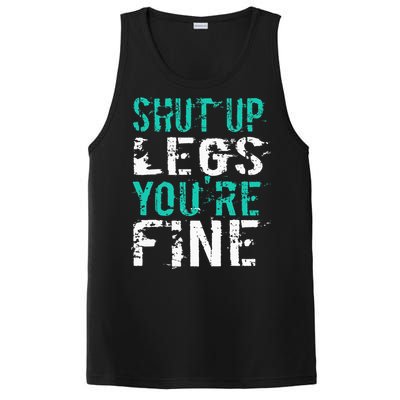 Shut Up Legs YouRe Fine Funny Workout PosiCharge Competitor Tank