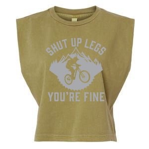 Shut Up Legs You’Re Fine Funny Gift Idea Mountain Bike Garment-Dyed Women's Muscle Tee