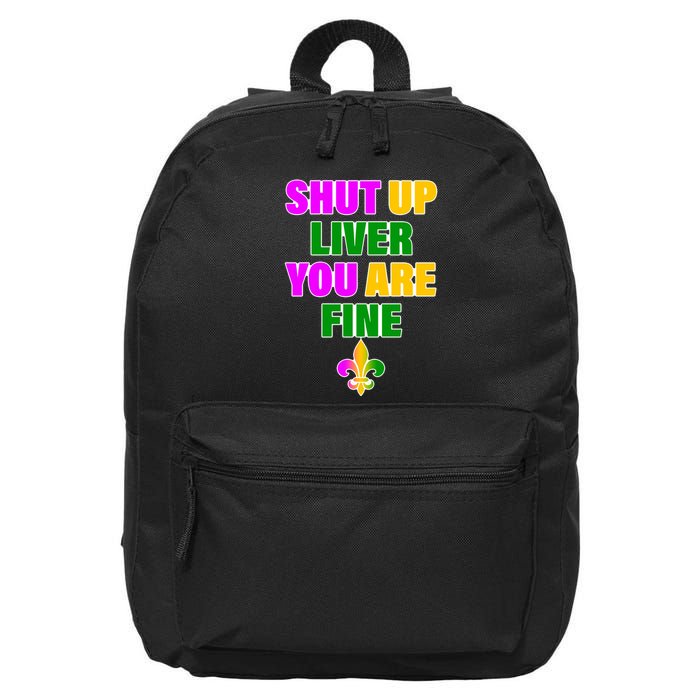Shut Up Liver You Are Fine Mardi Gras Spade 16 in Basic Backpack
