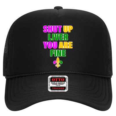 Shut Up Liver You Are Fine Mardi Gras Spade Trucker Hat