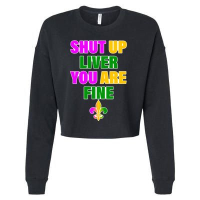 Shut Up Liver You Are Fine Mardi Gras Spade Cropped Pullover Crew