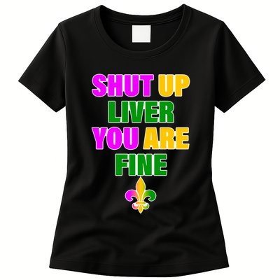 Shut Up Liver You Are Fine Mardi Gras Spade Womens T-Shirt