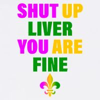 Shut Up Liver You Are Fine Mardi Gras Spade Garment-Dyed Sweatshirt