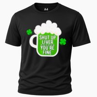 Shut Up Liver You're Fine St Patrick's Day Cooling Performance Crew T-Shirt