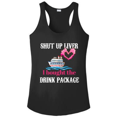 Shut Up Liver I Bought The Drink Package Ladies PosiCharge Competitor Racerback Tank