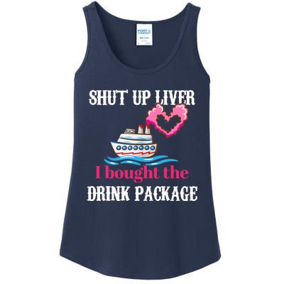 Shut Up Liver I Bought The Drink Package Ladies Essential Tank