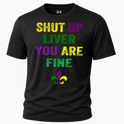 Shut Up Liver You Are Fine Ing Mardi Gras Gift Performance Shirt