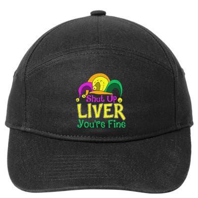 Shut Up Liver YouRe Fine Funny Mardi Gras Parade 7-Panel Snapback Hat