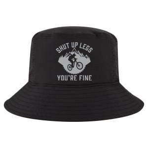 Shut Up Legs You’Re Fine Funny Gift Idea Mountain Bike Cool Comfort Performance Bucket Hat