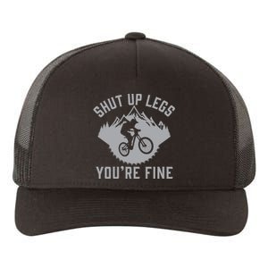 Shut Up Legs You’Re Fine Funny Gift Idea Mountain Bike Yupoong Adult 5-Panel Trucker Hat