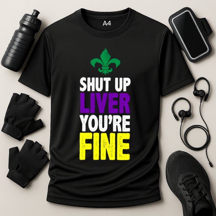 Mardi Gras Shut Up Liver YouRe Fine Cooling Performance Crew T-Shirt
