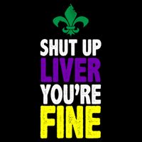 Mardi Gras Shut Up Liver YouRe Fine 16 in Basic Backpack