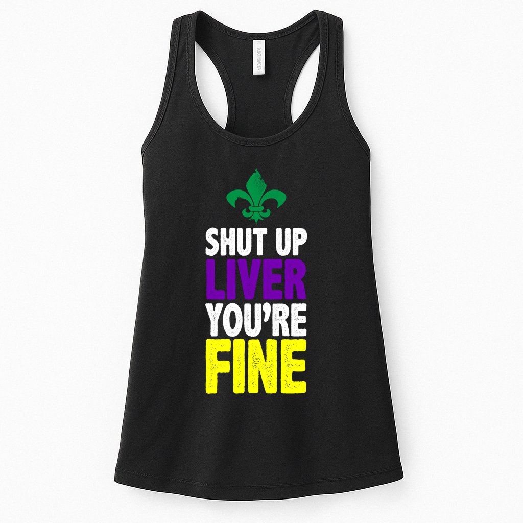 Mardi Gras Shut Up Liver YouRe Fine Womens Tank Top