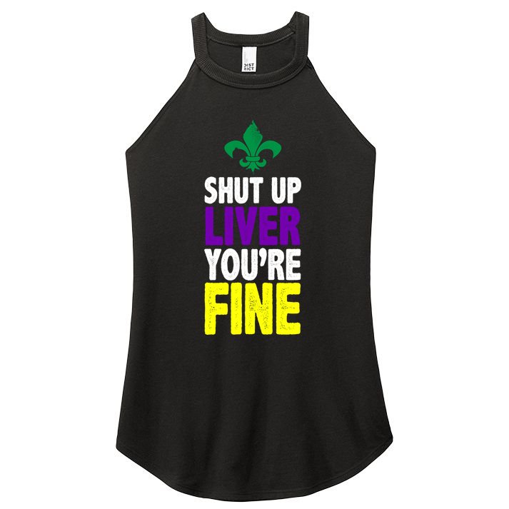 Mardi Gras Shut Up Liver YouRe Fine Women's Perfect Tri Rocker Tank