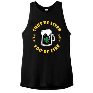 Shut Up Liver You're Fine Funny St Patrick's Day Ladies PosiCharge Tri-Blend Wicking Tank