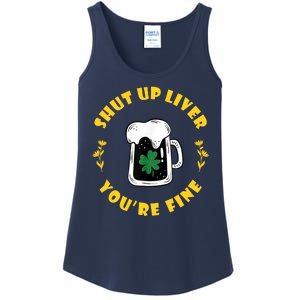 Shut Up Liver You're Fine Funny St Patrick's Day Ladies Essential Tank