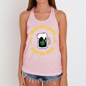 Shut Up Liver You're Fine Funny St Patrick's Day Women's Knotted Racerback Tank